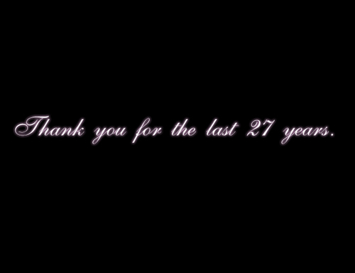 Thank you for the last 27 year